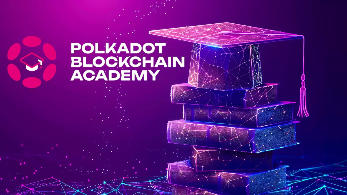 The Future of Blockchain Education: Polkadot Blockchain Academy