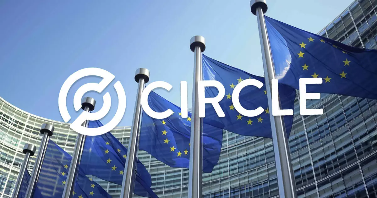 The Implications of Circle Being the First Global Stablecoin Issuer to Comply with EU Regulations