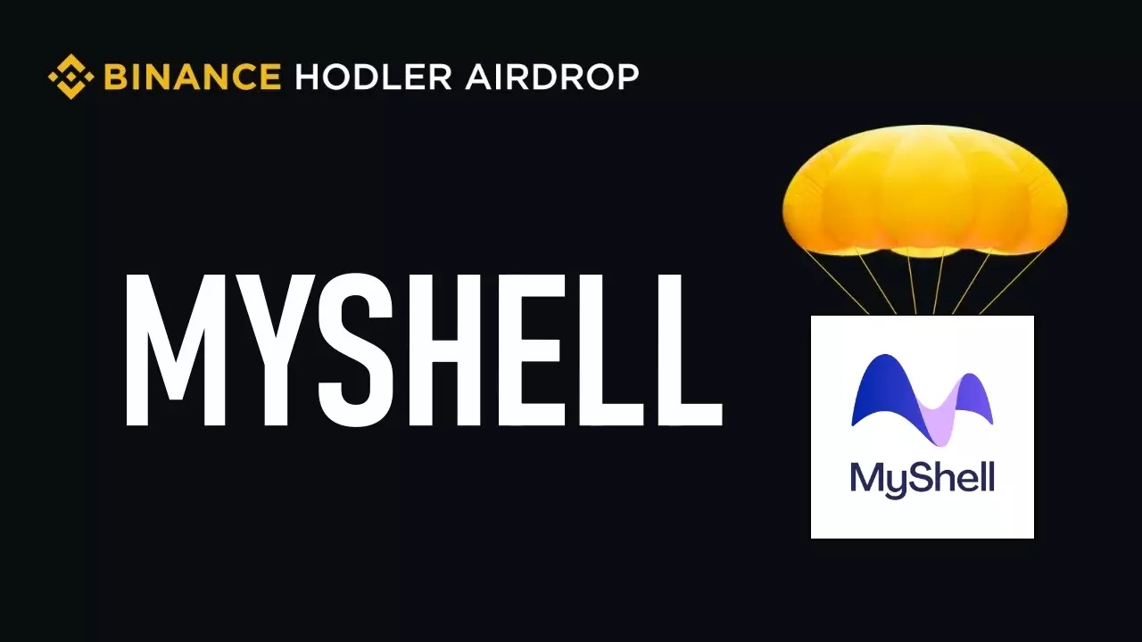 MyShell (SHELL) Joins Binance: A New Era in Airdrop Incentives