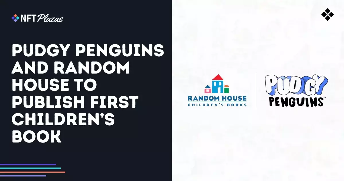 7 Powerful Reasons Why Pudgy Penguins’ Children’s Book is a Game Changer